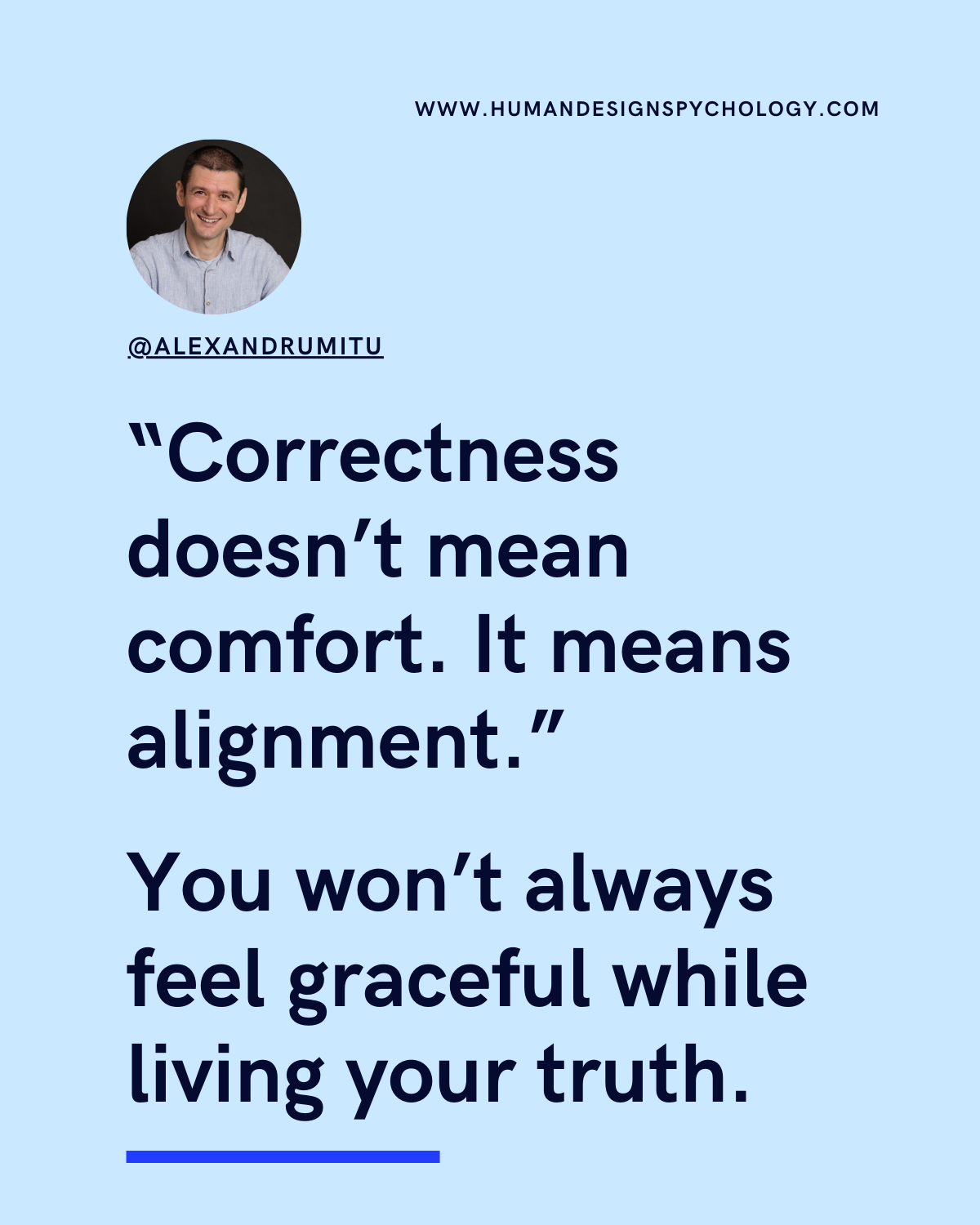 Correctness Doesn't Mean Comfort. It Means Alignment.